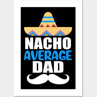 Nacho Average Dad Posters and Art